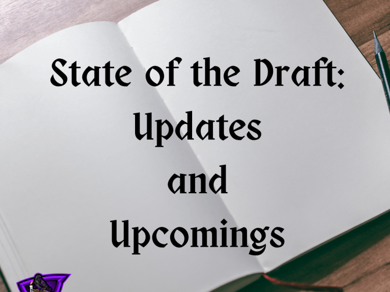 State of the Draft: Updates and&nbsp;Upcomings